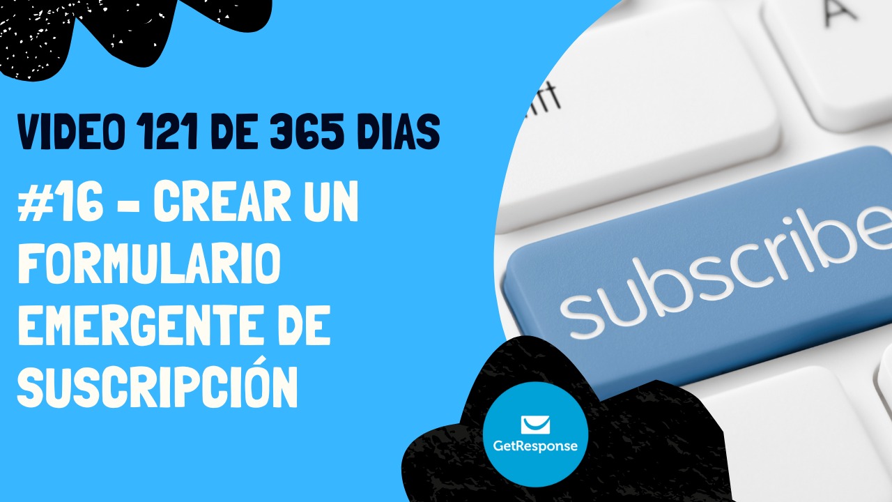 121-de-365-16-crear-un-formulario-emergente-de-suscripci-n-el