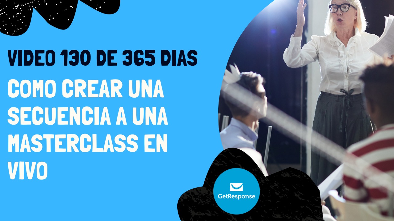 130-de-365-25-como-crear-una-secuencia-a-una-masterclass-en-vivo